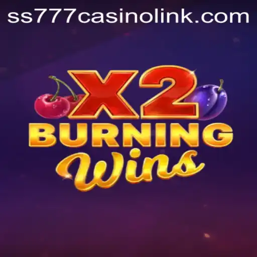Exploring the Excitement of BurningWinsX2 at SS777 Casino