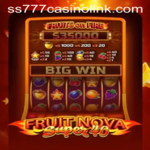 FruitNovaSuper40: Unraveling the Excitement of This Slot Game
