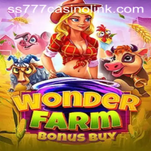Exploring the Thrills of WonderFarmBonusBuy at SS777 Casino